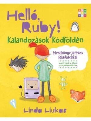 HELLÓ, RUBY! - KALANDOZÁSOK KÓDFÖLDÉN