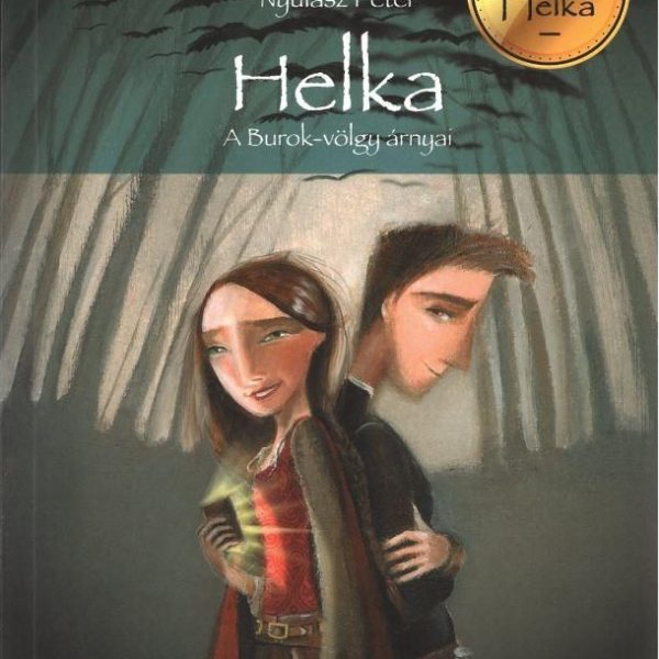 HELKA - A BUROK-VÖLGY ÁRNYAI (10 ÉVES A HELKA)