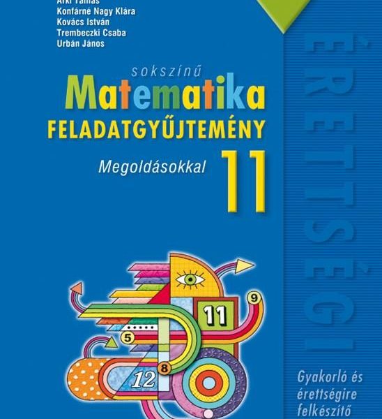 SOKSZÍNŰ MATEMATIKA FGY. 11. - MEGOLDÁSOKKAL