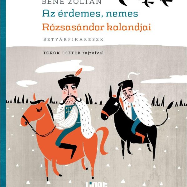 AZ ÉRDEMES, NEMES RÓZSASÁNDOR - BETYÁRPIKARESZK