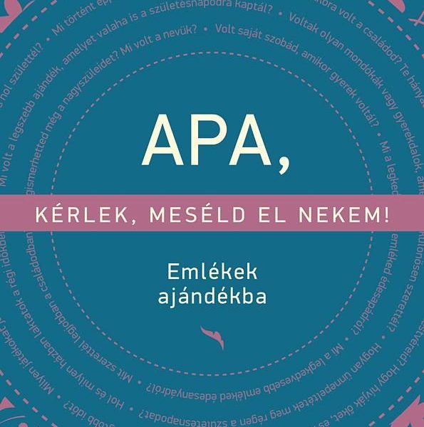 APA, KÉRLEK, MESÉLD EL NEKEM! - EMLÉKEK AJÁNDÉKBA