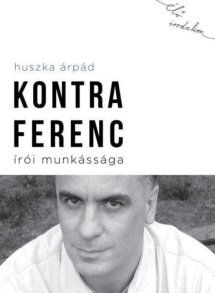 KONTRA FERENC ÍRÓI MUNKÁSSÁGA