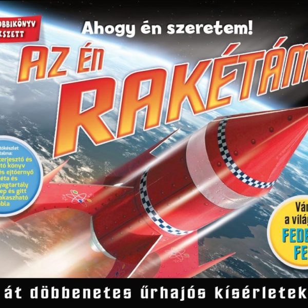 AZ ÉN RAKÉTÁM - AHOGY ÉN SZERETEM! KREATÍV HOBBIKÖNYV + JÁTÉKKÉSZLET
