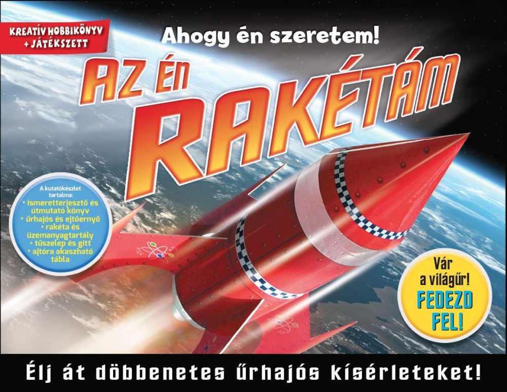 AZ ÉN RAKÉTÁM - AHOGY ÉN SZERETEM! KREATÍV HOBBIKÖNYV + JÁTÉKKÉSZLET