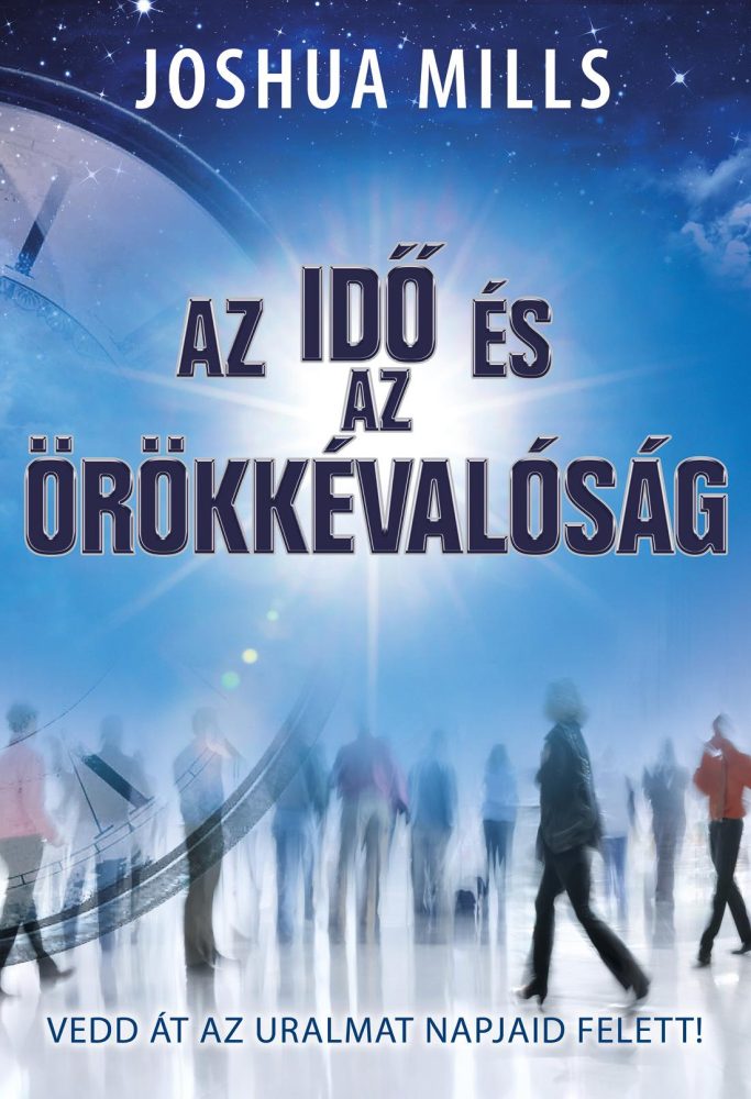 AZ IDŐ ÉS AZ ÖRÖKKÉVALÓSÁG