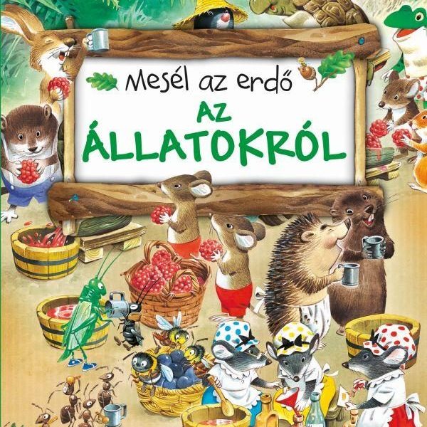 MESÉL AZ ERDŐ - AZ ÁLLATOKRÓL