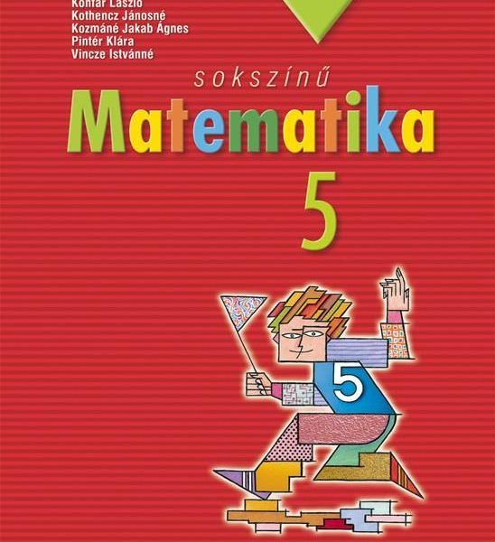 SOKSZÍNŰ MATEMATIKA 5. TANKÖNYV