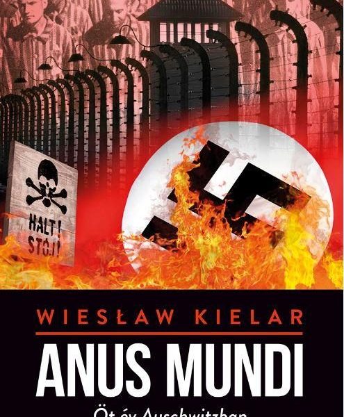 ANUS MUNDI - ÖT ÉV AUSCHWITZBAN