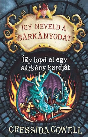 ÍGY NEVELD A SÁRKÁNYODAT 9. - ÍGY LOPD EL EGY SÁRKÁNY KARDJÁT