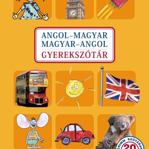 ANGOL-MAGYAR, MAGYAR-ANGOL GYEREKSZÓTÁR (4. JAVÍTOTT, AKTUALIZÁLT KIAD.)
