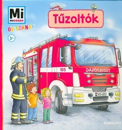 TŰZOLTÓK - MI MICSODA OVISOKNAK