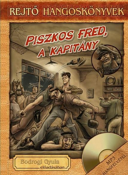 PISZKOS FRED, A KAPITÁNY - REJTŐ HANGOSKÖNYVEK KÖNYVMELLÉKLETTEL