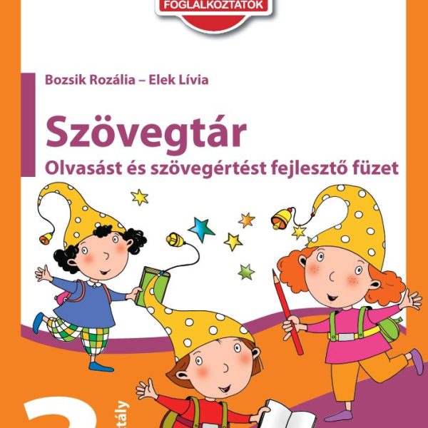 SZÖVEGTÁR-HARMADIK OSZTÁLYOSOKNAK