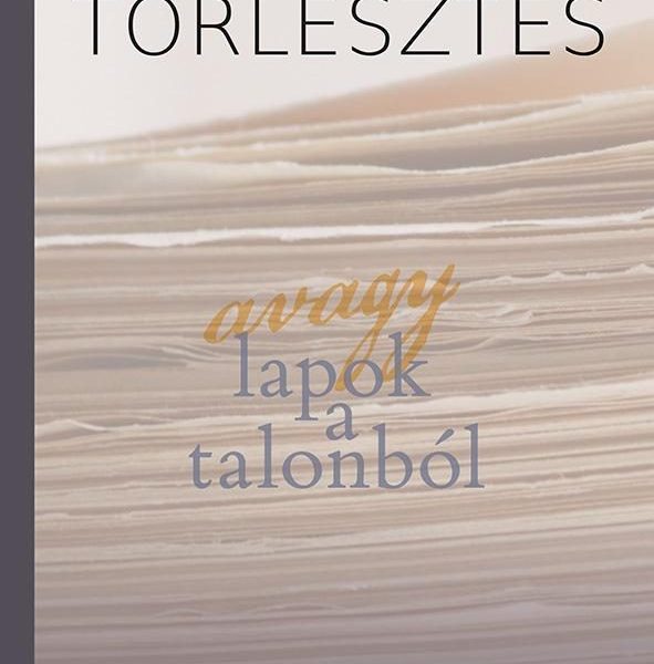 TÖRLESZTÉS - AVAGY LAPOK A TALONBÓL - ÜKH 2018