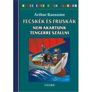 FECSKÉK ÉS FRUSKÁK - NEM AKARTUNK TENGERRE SZÁLLNI