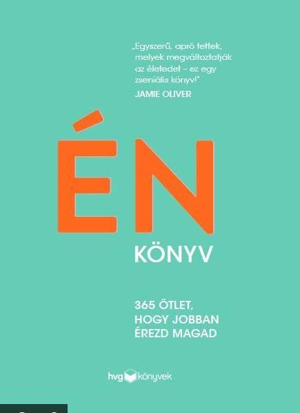 ÉN KÖNYV - 365 ÖTLET, HOGY JOBBAN ÉREZD MAGAD