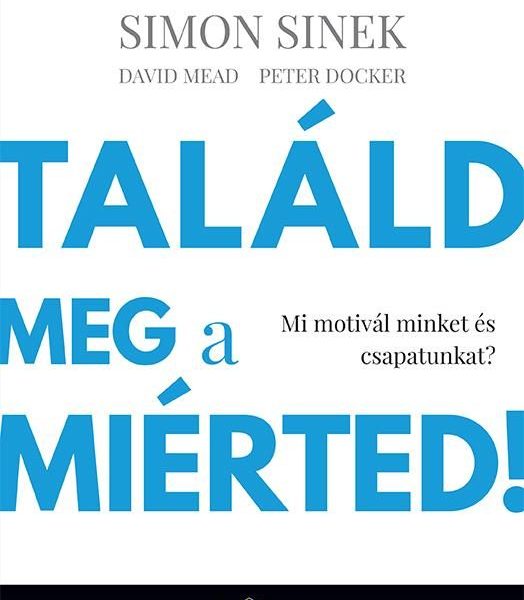 TALÁLD MEG A MIÉRTED! - MI MOTIVÁL MINKET ÉS CSAPATUNKAT?