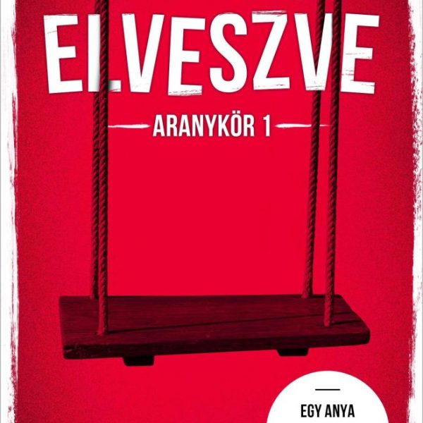 ELVESZVE - ARANYKÖR 1