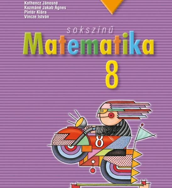 SOKSZÍNŰ MATEMATIKA 8. TANKÖNYV