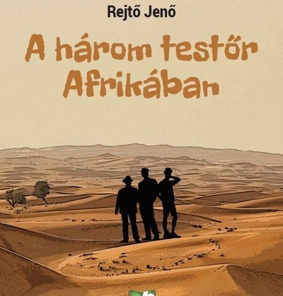 A HÁROM TESTŐR AFRIKÁBAN