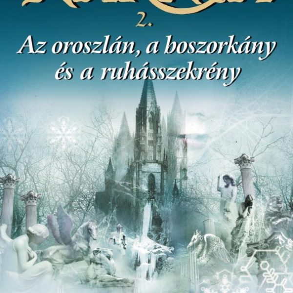 NARNIA 2. - AZ OROSZLÁN, A BOSZORKÁNY ÉS A RUHÁSSZEKRÉNY - ILLUSZTRÁLT KIADÁS