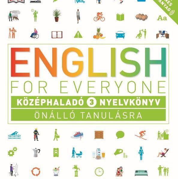 ENGLISH FOR EVERYONE - KÖZÉPHALADÓ 3. NYELVKÖNY ÖNÁLLÓ TANULÁSRA
