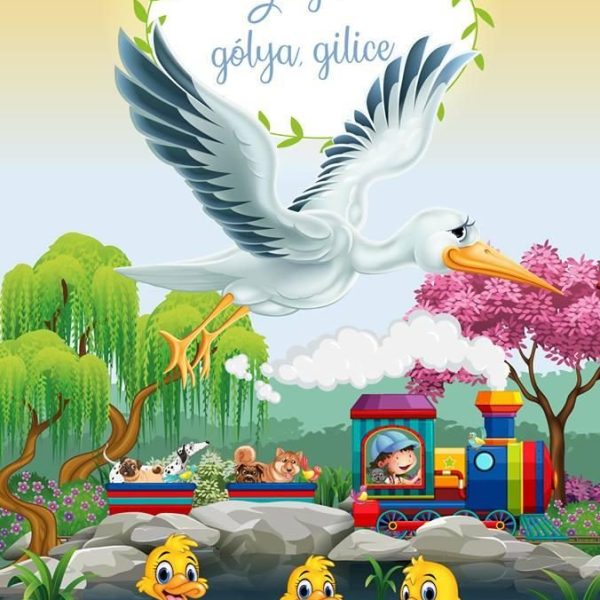 GÓLYA, GÓLYA, GILICE