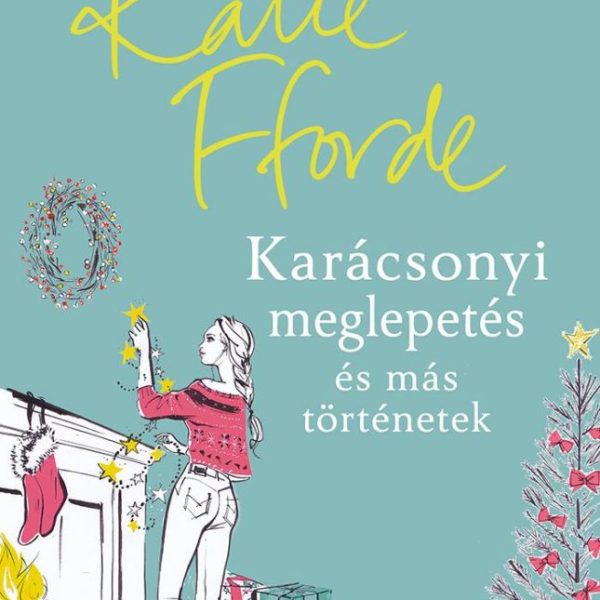 KARÁCSONYI MEGLEPETÉS ÉS MÁS TÖRTÉNETEK
