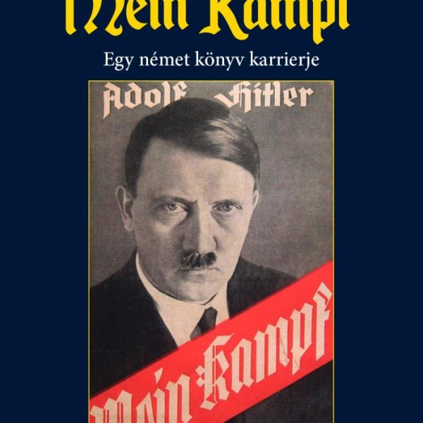 MEIN KAMPF - EGY NÉMET KÖNYV KARRIERJE