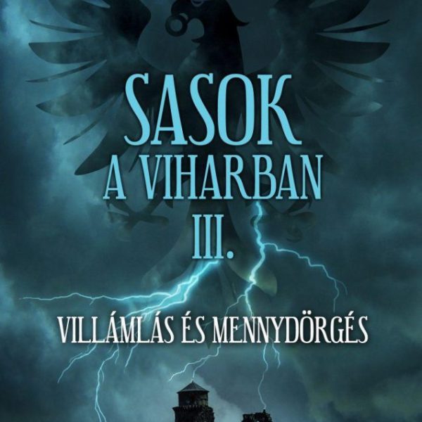 SASOK A VIHARBAN III. - VILLÁMLÁS ÉS MENNYDÖRGÉS