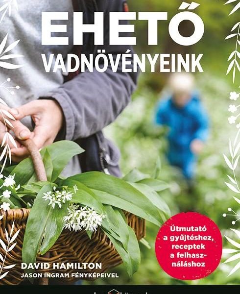 EHETŐ VADNÖVÉNYEINK