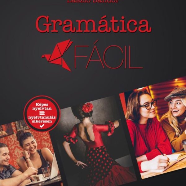 GRAMÁTICA FÁCIL - SPANYOL KÉPES NYELVTAN