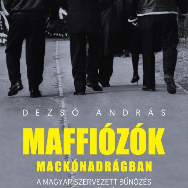 MAFFIÓZÓK MACKÓNADRÁGBAN