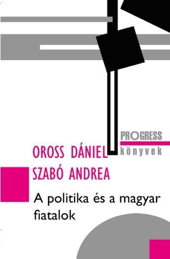 A POLITIKA ÉS A MAGYAR FIATALOK