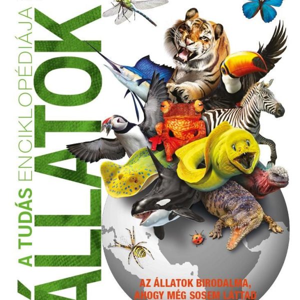 A TUDÁS ENCIKLOPÉDIÁJA -  ÁLLATOK