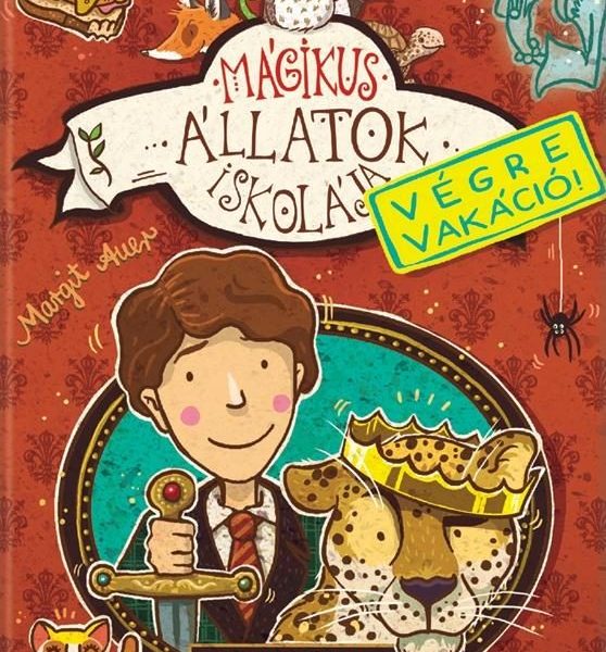 MÁGIKUS ÁLLATOK ISKOLÁJA - VÉGRE VAKÁCIÓ! - HENRY ÉS LEANDER
