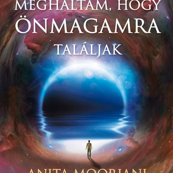 MEGHALTAM, HOGY ÖNMAGAMRA TALÁLJAK (ÚJ BORÍTÓ)