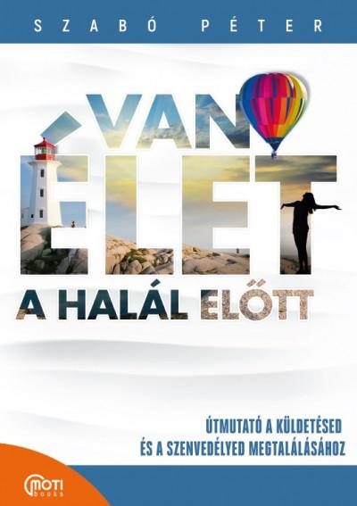 VAN ÉLET A HALÁL ELŐTT! - FŰZÖTT ÚJ BORÍTÓ