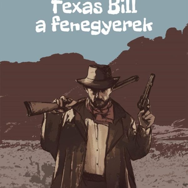 TEXAS BILL, A FENEGYEREK