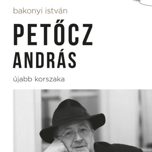 PETŐCZ ANDRÁS ÚJABB KORSZAKA