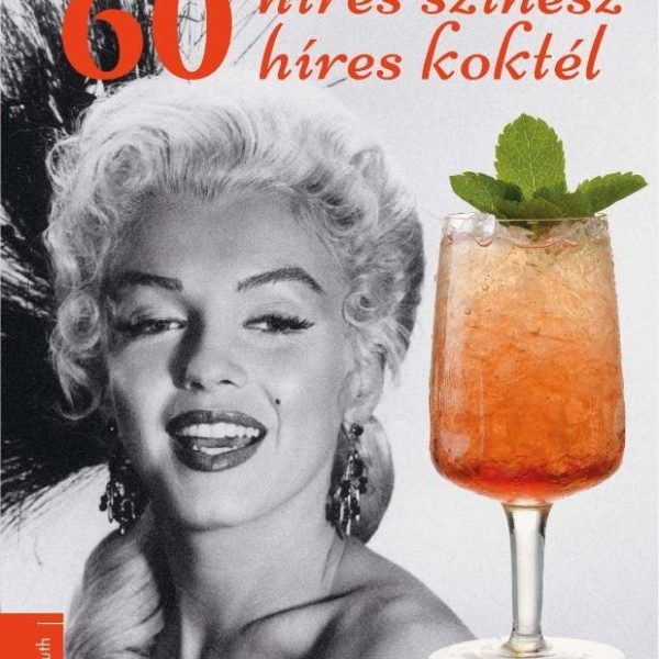 60 HÍRES SZÍNÉSZ - 60 HÍRES KOKTÉL