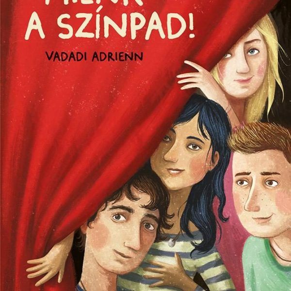 MIÉNK A SZÍNPAD!