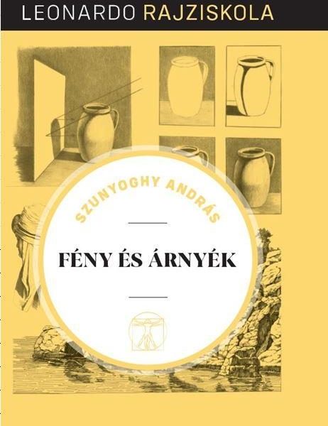 FÉNY ÉS ÁRNYÉK - LEONARDO RAJZISKOLA -