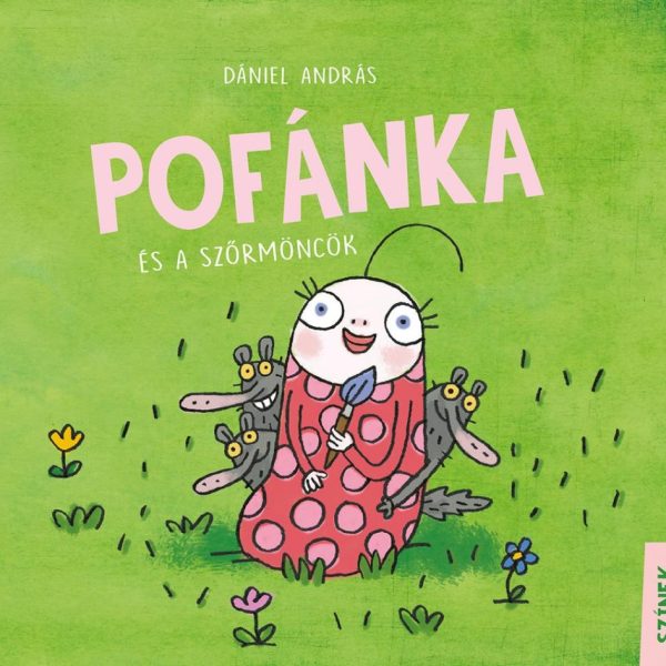 POFÁNKA ÉS A SZÖRMÖNCÖK