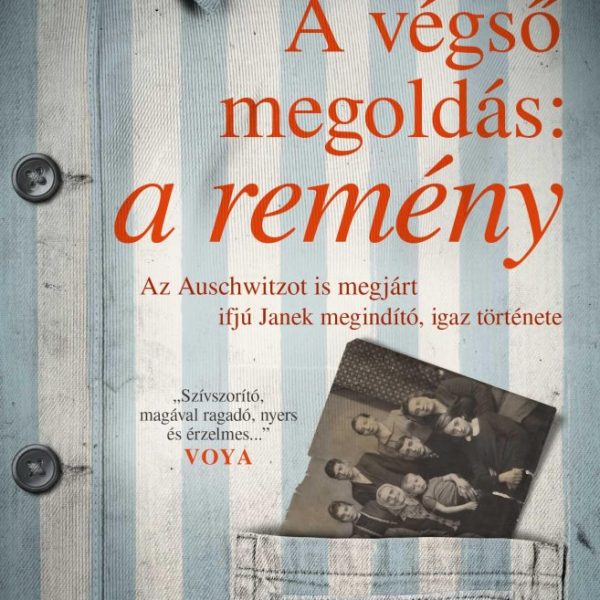 A VÉGSŐ MEGOLDÁS: A REMÉNY