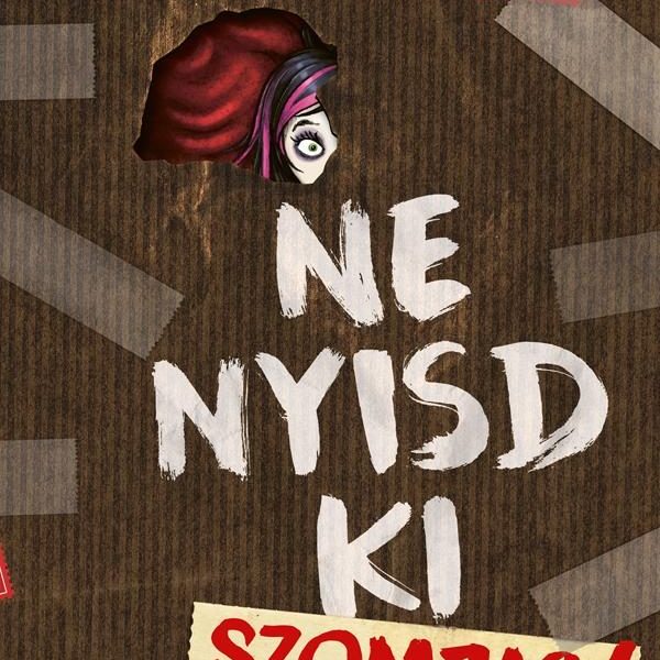 NE NYISD KI - SZOMJAS!