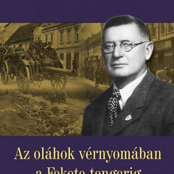 AZ OLÁHOK VÉRNYOMÁBAN A FEKETE-TENGERIG - KÖTÖTT