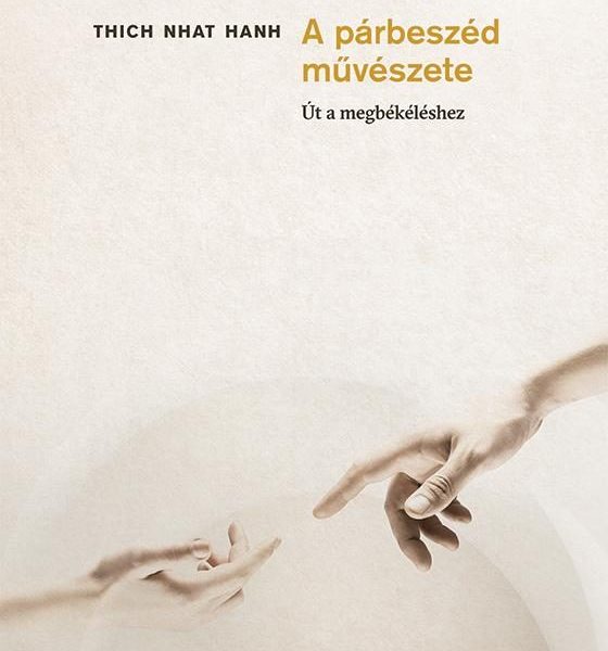 A PÁRBESZÉD MŰVÉSZETE -  ÚT A MEGBÉKÉLÉSHEZ