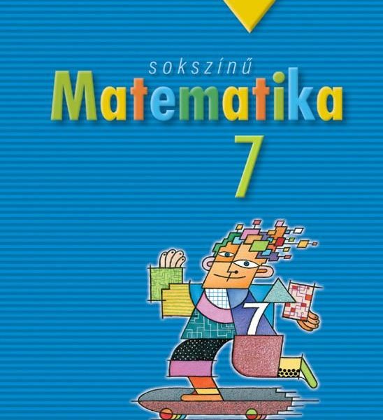 SOKSZÍNŰ MATEMATIKA 7. TANKÖNYV