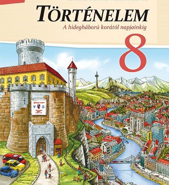 TÖRTÉNELEM 8. (A HIDEGHÁBORÚ KORÁTÓL NAPJAINKIG)